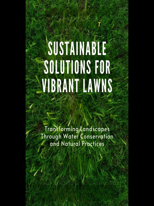 Title details for Sustainable Solutions for Vibrant Lawns by Edwardo Becker - Available